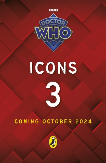 Doctor Who: Icons (3) - Doctor Who - Doctor Who - Books - Penguin Random House Children's UK - 9781405969956 - October 24, 2024