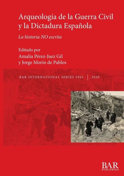 Cover for Arqueologia de la Guerra Civil y la Dictadura Espanola: La historia NO escrita - British Archaeological Reports International Series (Paperback Book) (2020)
