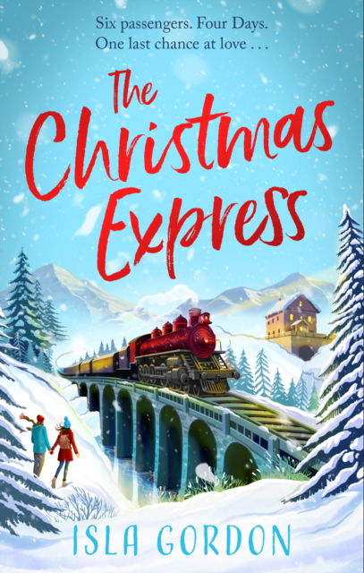 Cover for Isla Gordon · The Christmas Express: the perfect festive romance to settle down with this Christmas (Pocketbok) (2024)