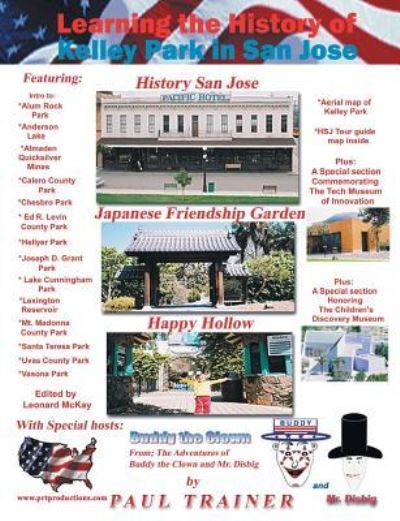 Learning the History of Kelley Park in San Jose - Paul Trainer - Livros - Trafford - 9781412068956 - 9 de maio de 2016