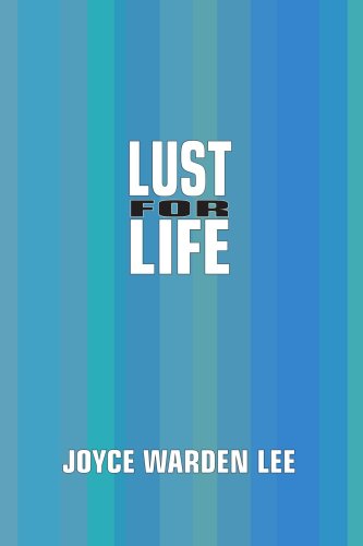 Cover for Joyce Warden Lee · Lust for Life (Paperback Book) (2006)