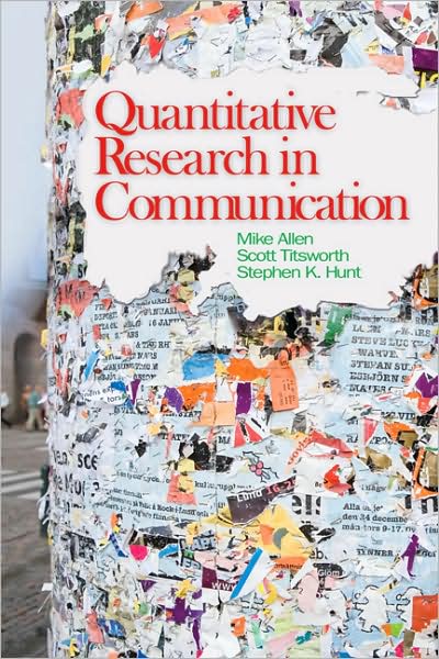 Quantitative Research in Communication - Mike Allen - Books - SAGE Publications Inc - 9781412956956 - September 25, 2008