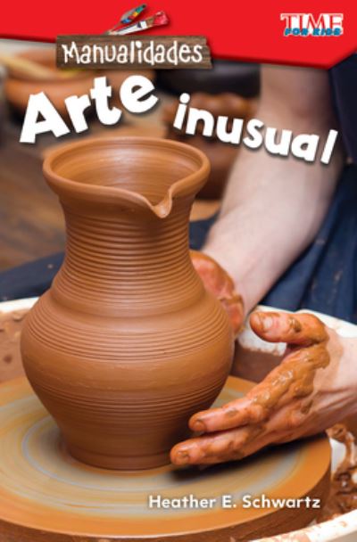 Cover for Heather Schwartz · Manualidades: Arte inusual (Make It: Unusual Art) (Paperback Book) (2018)