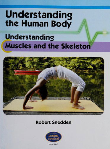 Cover for Robert Snedden · Understanding muscles and the skeleton (Book) [1st edition] (2010)
