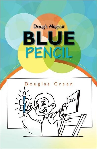 Cover for Douglas Green · Doug's Magical Blue Pencil (Taschenbuch) (2009)