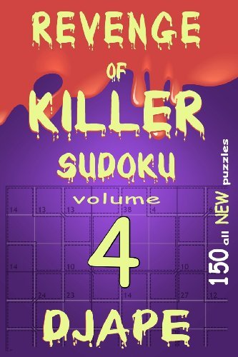 Revenge of Killer Sudoku 4: 150 of All New Puzzles - DJ Ape - Books - CreateSpace Independent Publishing Platf - 9781441400956 - October 26, 2010
