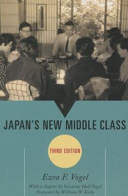 Cover for Ezra F. Vogel · Japan's New Middle Class - Asia / Pacific / Perspectives (Taschenbuch) [Third edition] (2013)