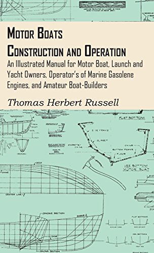 Cover for Thomas Herbert Russell · Motor Boats - Construction And Operation - An Illustrated Manual For Motor Boat, Launch And Yacht Owners, Operator's Of Marine Gasolene Engines, And Amateur Boat-Builders (Inbunden Bok) (2009)