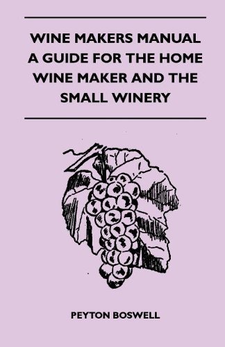 Cover for Peyton Boswell · Wine Makers Manual - a Guide for the Home Wine Maker and the Small Winery (Paperback Book) (2010)