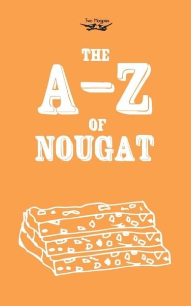 Cover for Anon. · The A-Z of Nougat (Taschenbuch) (2013)