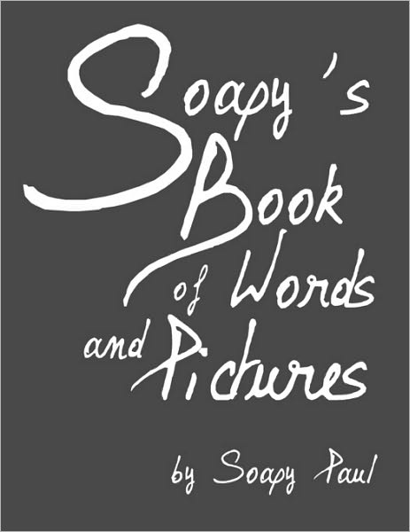 Cover for Soapy Paul · Soapy's Book of Words and Pictures (Paperback Book) (2010)