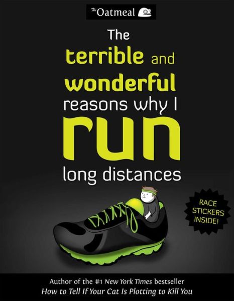 Cover for The Oatmeal · The Terrible and Wonderful Reasons Why I Run Long Distances - The Oatmeal (Pocketbok) (2014)