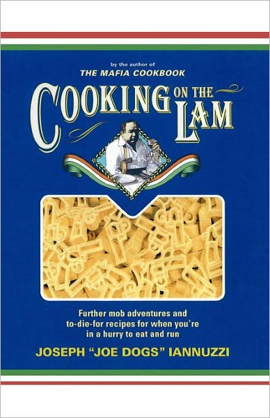 Cover for Joseph Iannuzzi · Cooking on the Lam (Paperback Book) (2010)