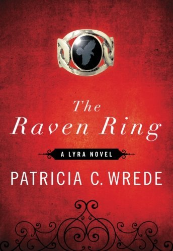 Cover for Patricia C. Wrede · The Raven Ring (Paperback Book) (2011)