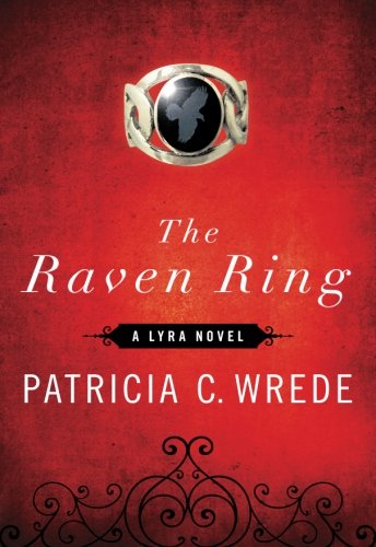 The Raven Ring - Patricia C. Wrede - Książki - Open Road Media - 9781453236956 - 13 grudnia 2011