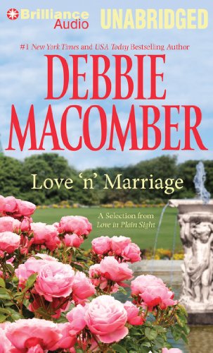 Love 'n' Marriage: a Selection from Love in Plain Sight - Debbie Macomber - Audiobook - Brilliance Audio - 9781455865956 - 1 lipca 2014