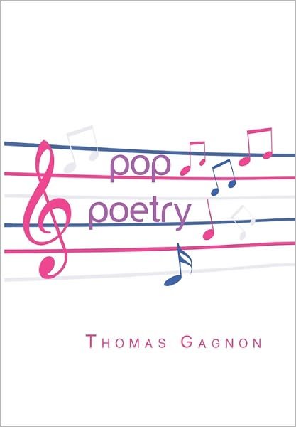 Thomas Gagnon · Pop Poetry (Paperback Book) (2011)