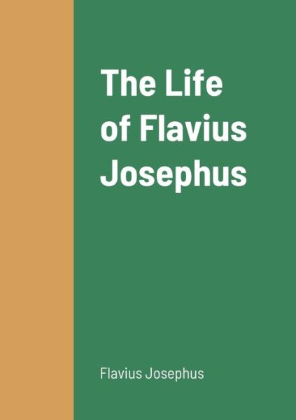 Cover for Flavius Josephus · The Life of Flavius Josephus (Paperback Book) (2022)