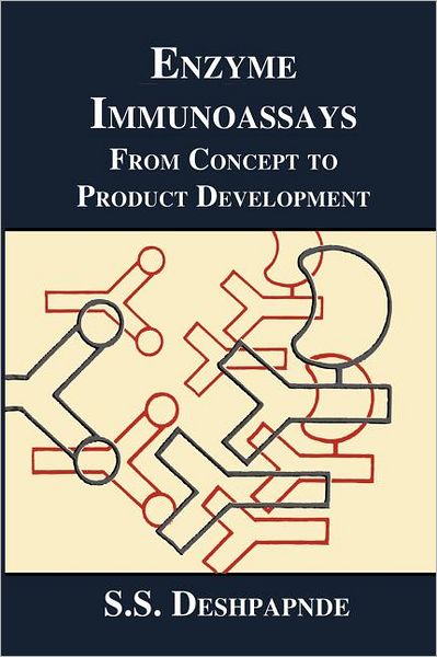 Cover for S.S. Deshpande · Enzyme Immunoassays: From Concept to Product Development (Paperback Book) [Softcover reprint of the original 1st ed. 1996 edition] (2011)