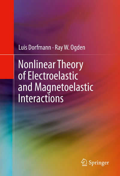 Cover for Luis Dorfmann · Nonlinear Theory of Electroelastic and Magnetoelastic Interactions (Hardcover Book) [2014 edition] (2014)