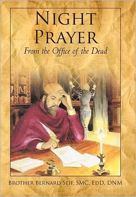 Cover for Brother Bernard Seif · Night Prayer: from the Office of the Dead (Hardcover Book) (2011)