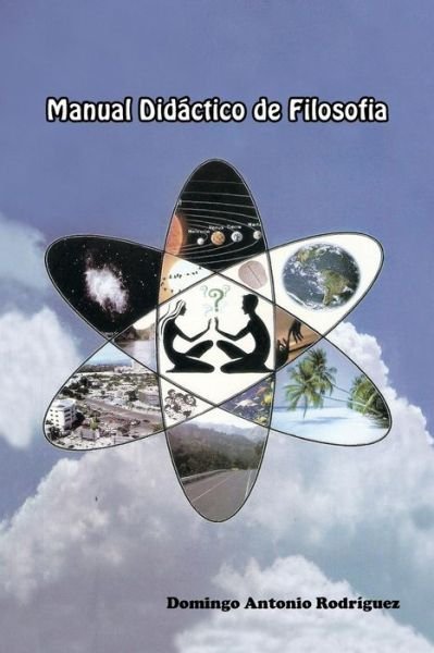 Cover for Domingo Antonio Rodríguez · Manual Didáctico De Filosofia (Paperback Book) [Spanish edition] (2013)