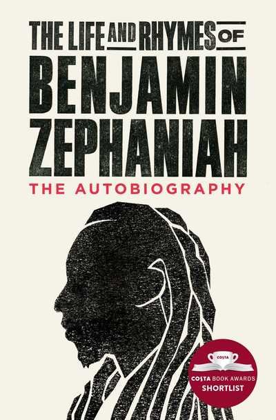 Cover for Benjamin Zephaniah · The Life and Rhymes of Benjamin Zephaniah: The Autobiography (Paperback Book) (2019)