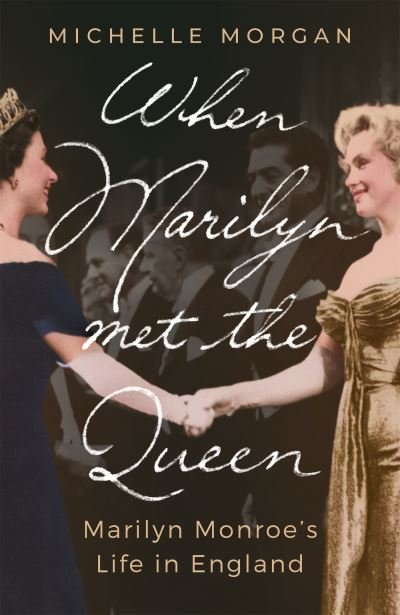 Cover for Michelle Morgan · When Marilyn Met the Queen: Marilyn Monroe's Life in England (Paperback Bog) (2023)