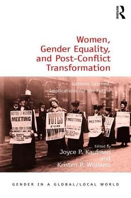 Cover for Joyce P. Kaufman · Women, Gender Equality, and Post-Conflict Transformation: Lessons Learned, Implications for the Future - Gender in a Global / Local World (Gebundenes Buch) (2016)