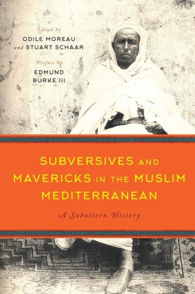 Cover for Subversives and Mavericks in the Muslim Mediterranean: A Subaltern History (Taschenbuch) (2016)