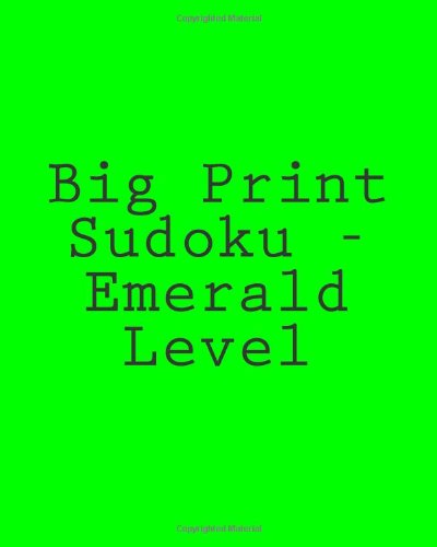 Cover for Rajiv Patel · Big Print Sudoku - Emerald Level: 80 Easy to Read, Large Print Sudoku Puzzles (Paperback Book) [Lrg edition] (2013)