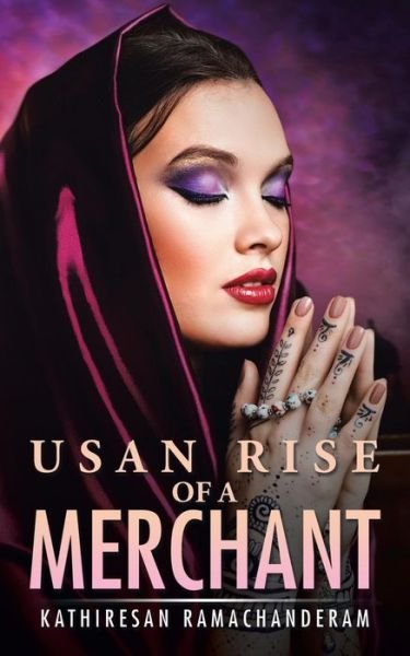 Cover for Kathiresan Ramachanderam · Usan Rise of a Merchant (Paperback Bog) (2015)