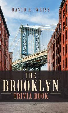 Cover for David A Weiss · The Brooklyn Trivia Book (Hardcover Book) (2017)
