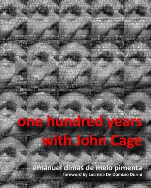 Cover for Emanuel Dimas De Melo Pimenta · One Hundred Years with John Cage (Paperback Bog) (2013)