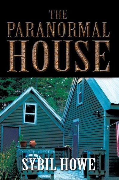 Cover for Sybil Howe · The Paranormal House (Paperback Book) (2013)