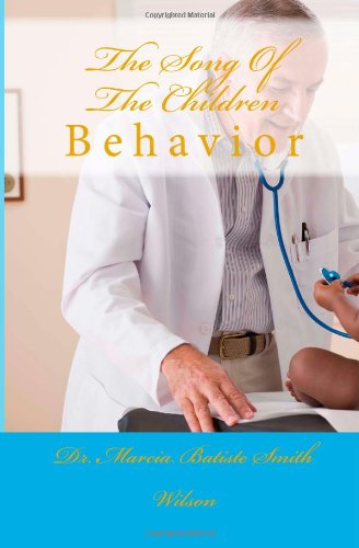 Cover for Dr. Marcia Batiste Smith Wilson · The Song of the Children: Behavior (Taschenbuch) (2014)