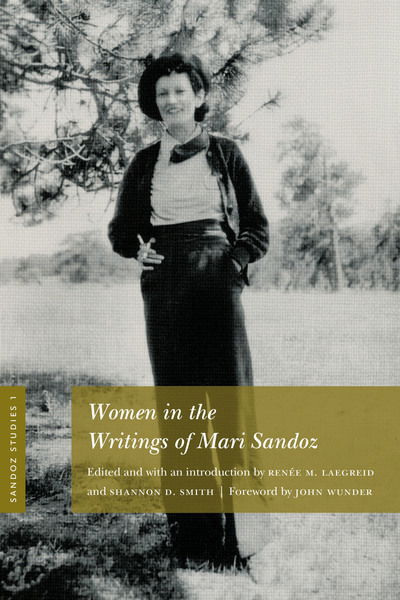 Cover for Sandoz Studies, Volume 1: Women in the Writings of Mari Sandoz - Sandoz Studies (Paperback Book) (2019)