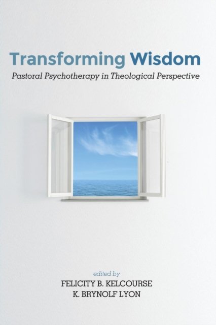 Cover for Felicity B Kelcourse · Transforming Wisdom (Paperback Book) (2015)
