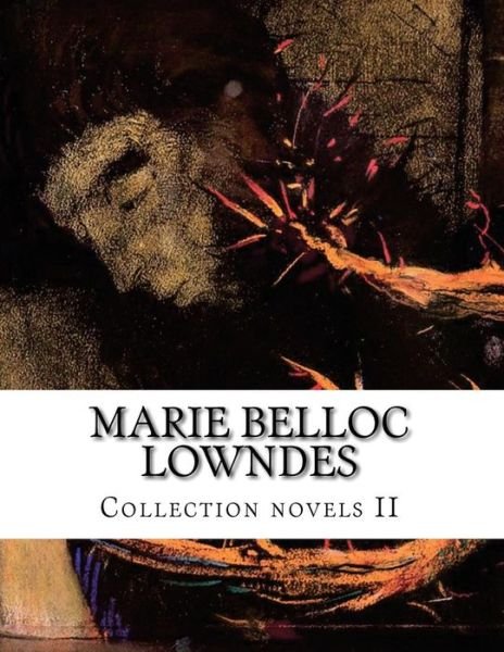 Cover for Marie Belloc Lowndes · Marie Belloc Lowndes, Collection Novels II (Paperback Book) (2014)