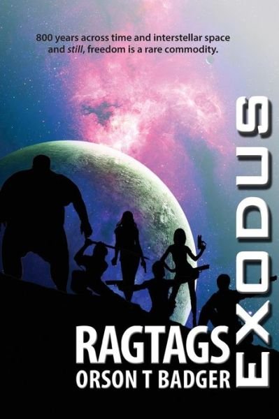 Cover for Orson T Badger · Exodus: Ragtags (Pocketbok) (2014)