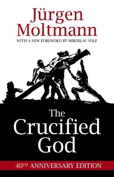Cover for Jurgen Moltmann · The Crucified God (Paperback Book) (2015)