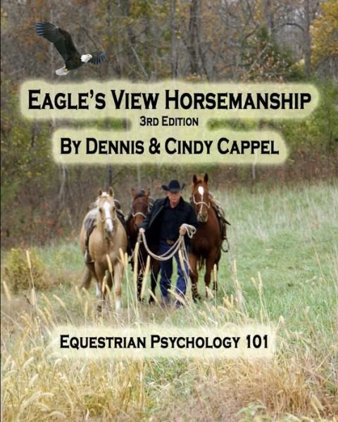 Cover for Dennis Cappel · Eagle's View Horsemanship: Equestrian Psychology 101 (Paperback Bog) (2015)