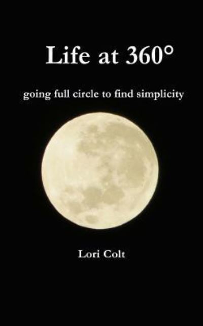 Cover for Lori Colt · Life at 360 (Paperback Book) (2015)