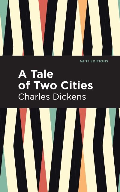 Cover for Charles Dickens · A Tale of Two Cities - Mint Editions (Hardcover Book) (2021)