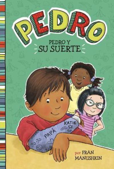 Cover for Fran Manushkin · Pedro y Su Suerte (Book) (2019)