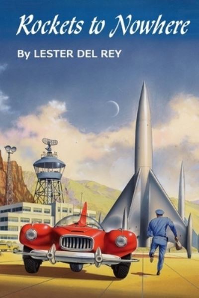 Cover for Lester Del Rey · Rockets to Nowhere (Paperback Book) (2015)