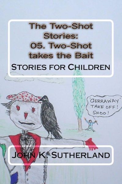 Cover for John K Sutherland · The Two-Shot Stories (Paperback Book) (2015)