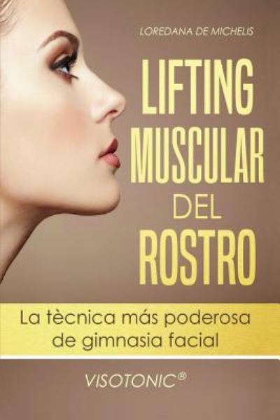 Cover for Loredana De Michelis · Visotonic (R) Lifting muscular del Rostro (Paperback Book) (2016)