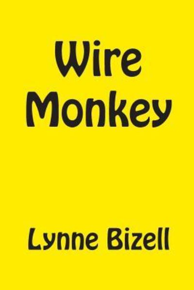 Cover for Lynne Bizell · Wire Monkey (Paperback Book) (2016)