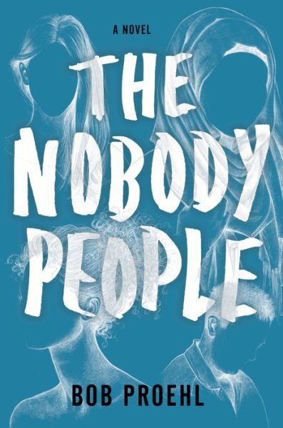 Cover for Bob Proehl · The Nobody People: A Novel - The Resonant Duology (Innbunden bok)